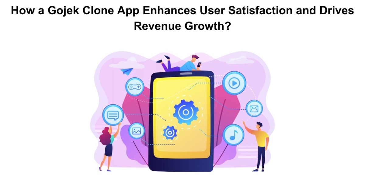 How a Gojek Clone App Enhances User Satisfaction and Drives Revenue Growth?
