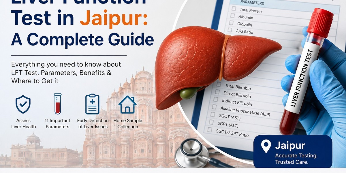 Liver Function Test in Jaipur: What It Checks, When You Need It, and How to Book